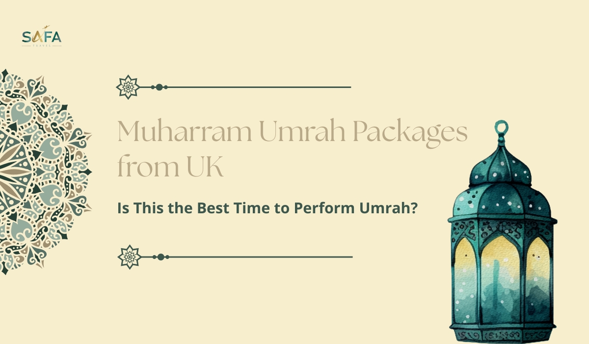 Muharram Umrah Packages from UK: Is This the Best Time to Perform Umrah?