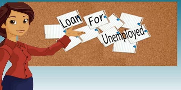 unemployed loan